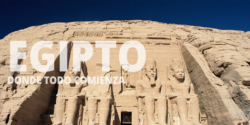 EGIPTO | DONDE TODO COMIENZA